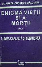 Enigma vietii si a mortii (vol. 2) - Aurel Popescu-Balcesti foto