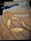 PERFECTIONAREA MANAGEMENTULUI ORGANIZATIONAL DE SECURITATE IN SISTEMUL NATIONAL DE PROTECTIE A INFORMATIILOR CLASIFICATE DIN ROMANIA - MIHAI PETRESCU