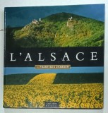 L &#039;ALSACE par FRANTISEK ZVARDON , ALBUM DE FOTOGRAFIE COLOR , CU TEXT IN LIMBA FRANCEZA , 2005