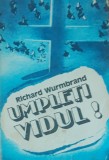 Umpleti Vidul - Richard Wurmbrand