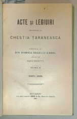 ACTE SI LEGIUIRI PRIVITOARE LA CHESTIA TARANEASCA , SERIA II : DIN DOMNIA REGELUI CAROL , adunate de RADU ROSETTI , VOLUMUL VI , CREDITUL AGRICOL , A