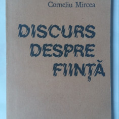 (C455) CORNELIU MIRCEA - DISCURS DESPRE FIINTA