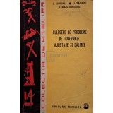 I. Saveanu - Culegere de probleme de tolerante, ajustaje si calibre (Editia: 1975)