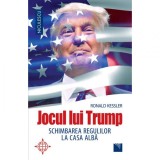 Jocul lui Trump. Schimbarea regulilor la Casa Alba, Ronald Kessler, Niculescu