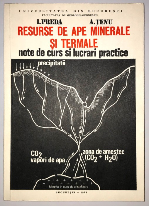 TIRAJ 539! RESURSE naturale DE APE minerale si termale, apa minerala si termala din Romania, I Preda, A Tenu, geologie, geografie, chimia apei,izvoare
