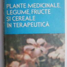 Plante medicinale, legume, fructe si cereale in terapeutica – Stefan Mocanu, Dumitru Raducanu (coperta uzata)