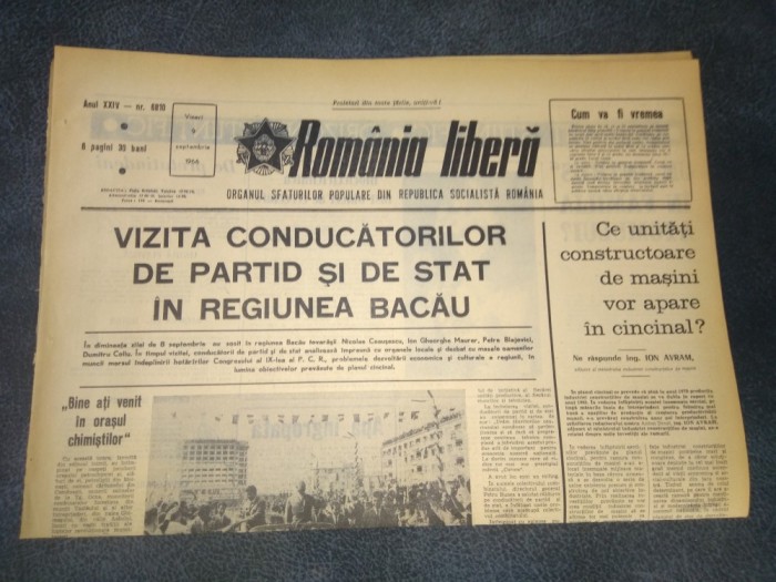 ZIARUL ROMANIA LIBERA 9 SEPTEMBRIE 1966 VIZITA CONDUCATORILOR DE PARTID SI DE STAT IN REGIUNEA ARGES