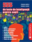 555 de teste de inteligenta pentru copii - Jurgen Bruck, Harald Havas - Niculescu