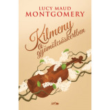 Kilmeny a gy&uuml;m&ouml;lcs&ouml;skertben - Lucy Maud Montgomery