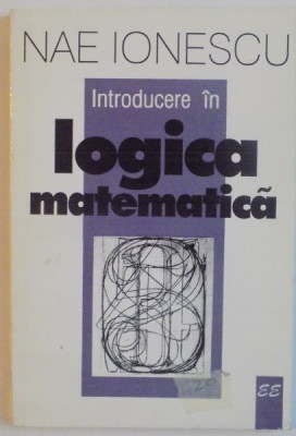 Nae Ionescu - Introducere &amp;icirc;n logica matematică foto