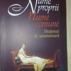 Nume proprii. Nume comune. Dictionar de antonomaza- Radu Musat