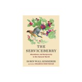 The Serviceberry: Abundance and Reciprocity in the Natural World