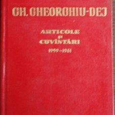 1961 Gheorghe Gheorghiu Dej - Articole si cuvintari cuvantari (1959-1961)