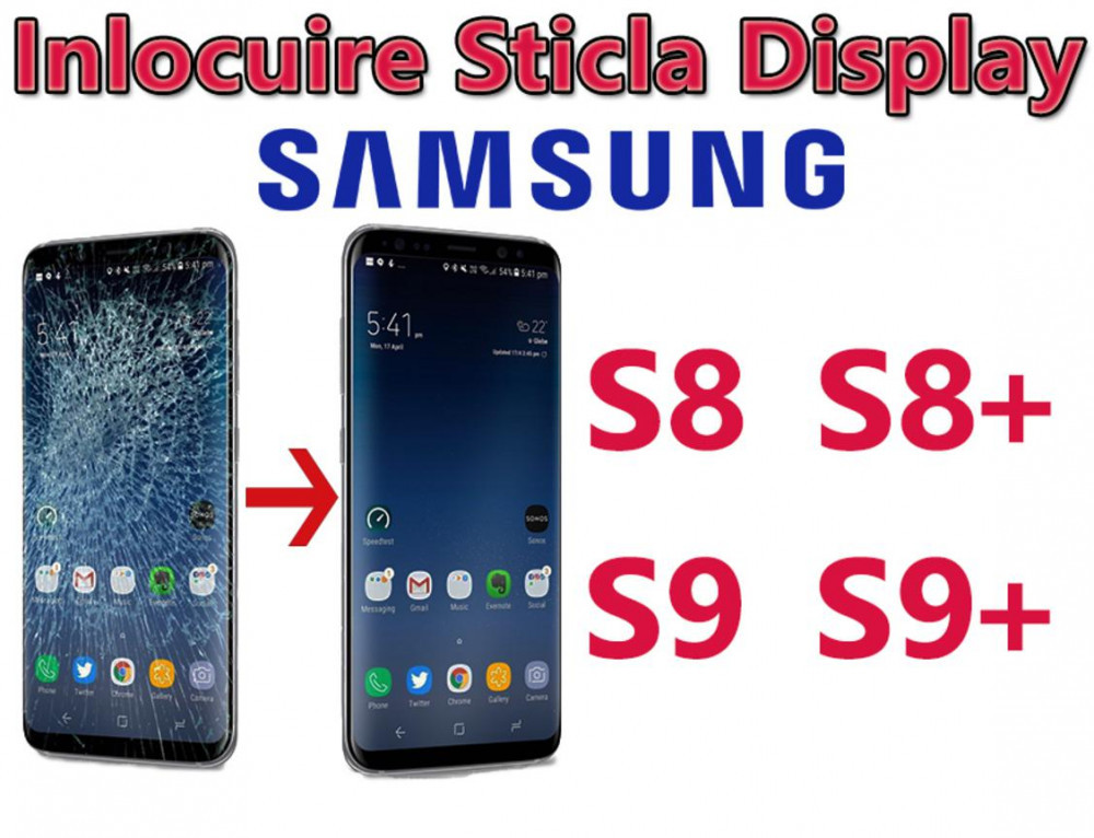 Schimbare Sticla Display Samsung Galaxy S8 g950 S9 g960 S8+ g955 S9+ g965 |  Okazii.ro