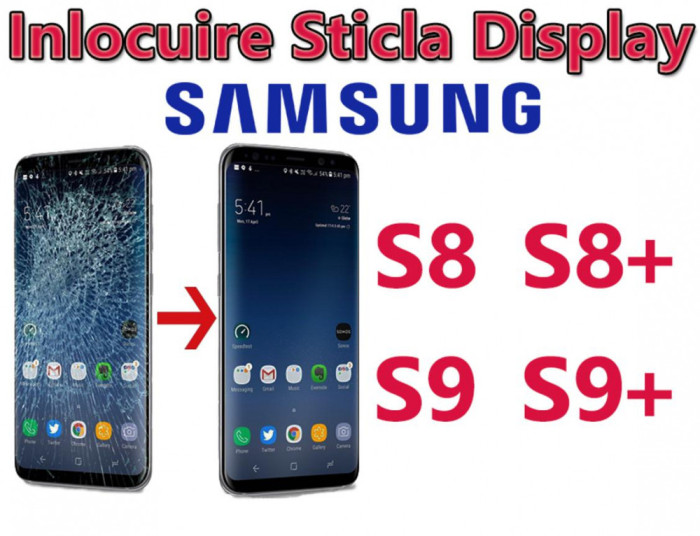 Schimbare Sticla Display Samsung Galaxy S8 g950 S9 g960 S8+ g955 S9+ g965