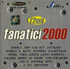 CD Fanatici 2000 F2mii : 3rei Sud Est, Double D, Valahia, original, Pop