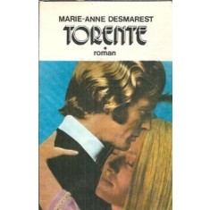 Torente (Volumul 1) - Marie-Anne Desmarest