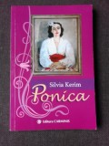 PONICA - SILVIA KERIM (CU DEDICATIE)