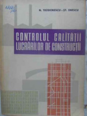 CONTROLUL CALITATII LUCRARILOR DE CONSTRUCTII-N. TEODORESCU, ST. ENESCU foto