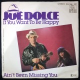 Vinyl 7" Joe Dolce - If You Want To Be Happy, Muzica Pop