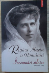 Regina Maria a Romaniei / Insemnari zilnice - volumul X foto