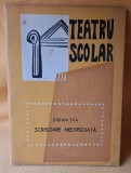 Teatru scolar - SCRISOARE NEEXPEDIATA carte pentru elevi, copii, scolari, pionieri - piesa din perioada socialista, anul 1972 - RARA