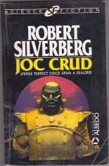 bnk ant Robert Silverberg - Joc crud ( SF )