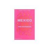 Mexico: The Cookbook