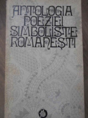 ANTOLOGIA POEZIEI SIMBOLISTE ROMANESTI - COLECTIV foto