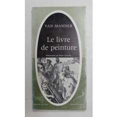 LE LIVRE DE LA PEINTURE par VAN MANDER , 1965