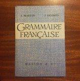 J. Martin, J. Lecomte - GRAMMAIRE FRANCAISE - Ca noua!