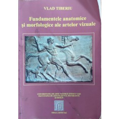 Fundamentele Anatomice Si Morfologice Ale Artelor Vizuale - Vlad Tiberiu , G215