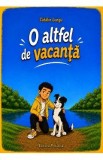O altfel de vacanta - Catalin Lungu
