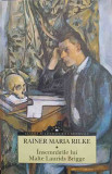 INSEMNARILE LUI MALTE LAURIDS BRIGGE-RAINER MARIA RILKE