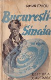 Damian Stanoiu - Bucuresti-Sinaia (editie veche)