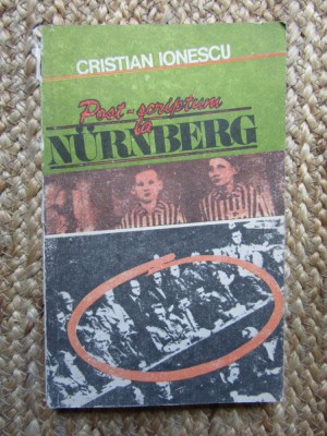 Cristian Ionescu - Post-scriptum la Nurnberg foto