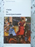 Viata in Montparnasse - Jean-Paul Crespelle, Meridiane 1980, Biblioteca de Arta, Romana, Album Arta, Paperback
