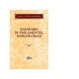 Basarabia in Parlamentul Marghiloman&iuml;&raquo;&iquest; - Victor Durnea