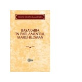 Basarabia in Parlamentul Marghiloman&iuml;&raquo;&iquest; - Victor Durnea