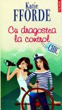 Cumpara ieftin Cu dragostea la control - 2010 - Katie Fforde (AA238)