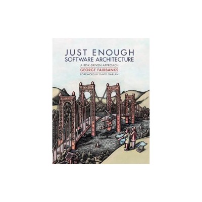Just Enough Software Architecture: A Risk-Driven Approach foto