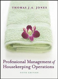 Professional Management of Housekeeping Operations | Thomas J. A. Jones, John Wiley And Sons Ltd