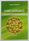 CHIMIE ANORGANICA, APLICATII REZOLVATE SI PROPUSE de LIGIA STOICA, 2006, DEDICATIE*