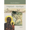 Vil&aacute;gk&eacute;pek - k&eacute;pvil&aacute;gok - Dul&oacute; K&aacute;roly