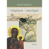 Vil&aacute;gk&eacute;pek - k&eacute;pvil&aacute;gok - Dul&oacute; K&aacute;roly