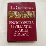 Cumpara ieftin Jean-Claude Fredouille - Enciclopedia civilizatiei si artei romane