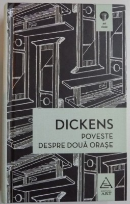 POVESTE DESPRE DOUA ORASE de CHARLES DICKENS , 2016 foto