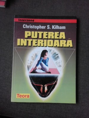 PUTEREA INTERIOARA-CHRISTOPHER S. KILHAM foto