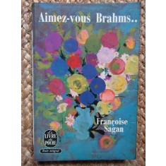 Aimez vous Brahms... - Fran&ccedil;oise Sagan