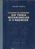 Culegere de probleme din teoria mecanismelor si a masinilor - Traian Contiu